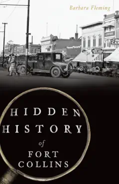 hidden history of fort collins book cover image