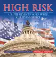 High Risk: U.S. Presidents who were Killed in Office Children's Government Books sinopsis y comentarios
