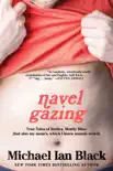 Navel Gazing synopsis, comments