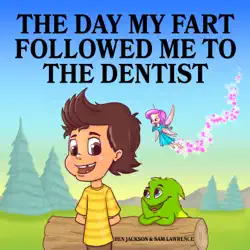 the day my fart followed me to the dentist book cover image