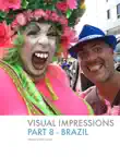 Visual Impressions - Part 8 - Brazil synopsis, comments