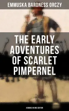 the early adventures of scarlet pimpernel - 4 books in one edition book cover image