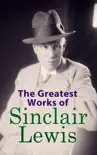 The Greatest Works of Sinclair Lewis synopsis, comments