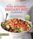 The Fresh and Healthy Instant Pot Cookbook synopsis, comments