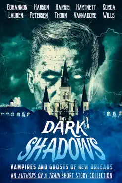 dark shadows: vampires and ghosts of new orleans (an authors on a train short story collection) book cover image