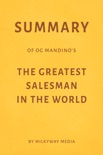 Summary of Og Mandino’s The Greatest Salesman in the World by Milkyway Media book summary, reviews and downlod