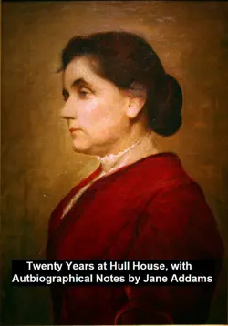 twenty years at hull-house, with autobiographical notes book cover image