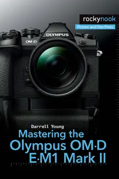 mastering the olympus om-d e-m1 mark ii book cover image
