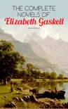 The Complete Novels of Elizabeth Gaskell (Illustrated Edition) sinopsis y comentarios