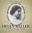 Helen Keller and Her Miracle Worker - Biography 3rd Grade Children's Biography Books sinopsis y comentarios