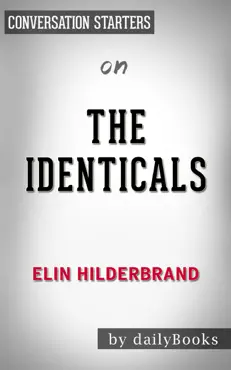 the identicals: a novel by elin hilderbrand: conversation starters book cover image