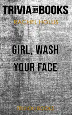 girl, wash your face: stop believing the lies about who you are so you can become who you were meant to be by rachel hollis (trivia-on-books) book cover image