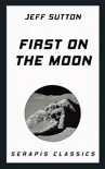 First on the Moon synopsis, comments
