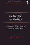 Epistemology as Theology synopsis, comments