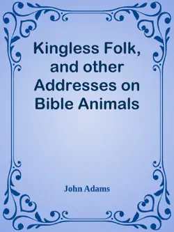 kingless folk, and other addresses on bible animals imagen de la portada del libro