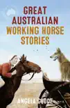 Great Australian Working Horse Stories synopsis, comments