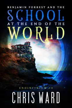 benjamin forrest and the school at the end of the world book cover image
