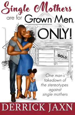 single mothers are for grown men, only! book cover image