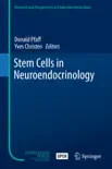 Stem Cells in Neuroendocrinology reviews
