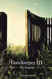 Gatekeeper III - The Keeping synopsis, comments