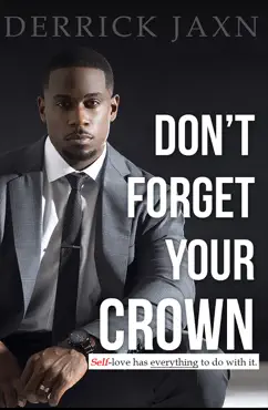 don't forget your crown: self-love has everything to do with it. book cover image