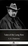 Tales of the Long Bow by G. K. Chesterton (Illustrated) sinopsis y comentarios