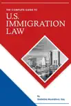 The Complete Guide to U.S. Immigration Law synopsis, comments