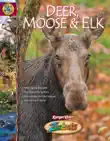 Zoobooks Deer Moose and Elk synopsis, comments