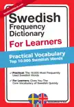 Swedish Frequency Dictionary for Learners - Practical Vocabulary - Top 10.000 Swedish Words synopsis, comments