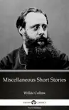 Miscellaneous Short Stories by Wilkie Collins - Delphi Classics (Illustrated) sinopsis y comentarios