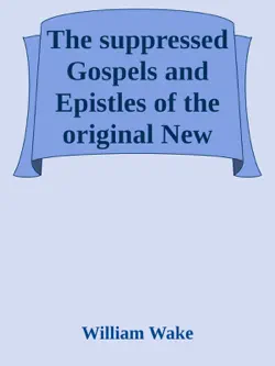 the suppressed gospels and epistles of the original new testament of jesus the christ, volume 4, nicodemus book cover image