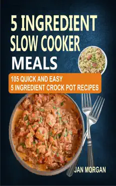 5 ingredient slow cooker meals book cover image