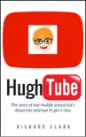 HughTube synopsis, comments