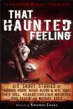 Mammoth Books presents That Haunted Feeling synopsis, comments