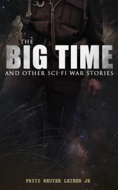 the big time and other sci-fi war stories book cover image