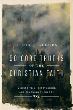 50 core truths of the christian faith imagen de la portada del libro
