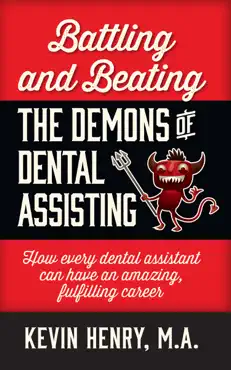battling and beating the demons of dental assisting book cover image