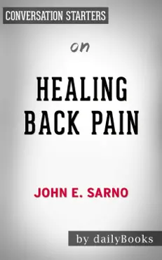 healing back pain: the mind-body connection by john e. sarno: conversation starters book cover image