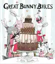 Great Bunny Bakes synopsis, comments