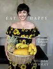 Eat Happy: 30-minute Feelgood Food sinopsis y comentarios