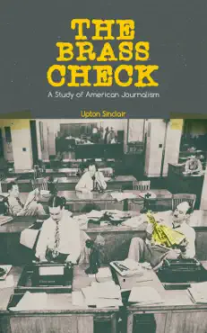 the brass check: a study of american journalism book cover image