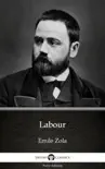 Labour by Emile Zola (Illustrated) sinopsis y comentarios