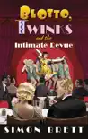 Blotto, Twinks and the Intimate Revue synopsis, comments