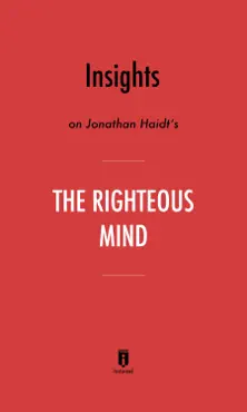 insights on jonathan haidt's the righteous mind by instaread book cover image