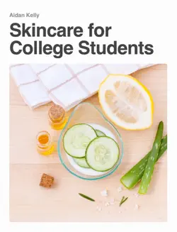 skincare for college students imagen de la portada del libro