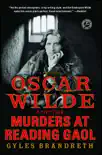 Oscar Wilde and the Murders at Reading Gaol synopsis, comments