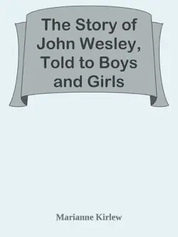 the story of john wesley, told to boys and girls book cover image