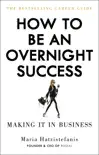 How to Be an Overnight Success synopsis, comments