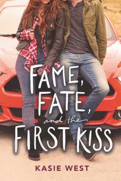 fame, fate, and the first kiss book cover image