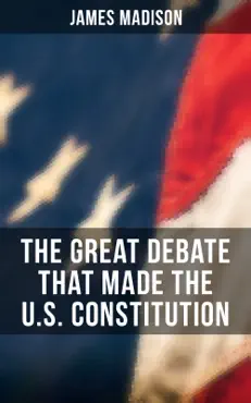 the great debate that made the u.s. constitution imagen de la portada del libro